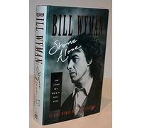 By Bill Wyman Bill Wyman: Stone Alone (First Edition)
