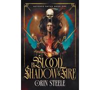 By Blood, Shadow, & Fire