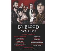 By Blood We Live