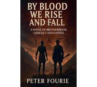 By Blood We Rise and Fall