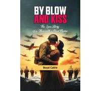 By Blow and KissThe Love Story of a Man with a Bad Name (Edition2024)