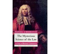 By Boorstin, Daniel J. ( Author ) [ The Mysterious Science of the Law: An Essay on Blackstone's Commentaries By Jun-1996 Paperback
