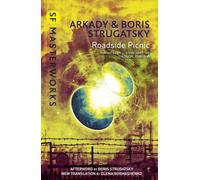 By Boris Strugatsky Roadside Picnic (S.F. MASTERWORKS) (New Ed)
