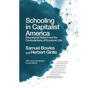 [( By Bowles, Samuel ( Author )Schooling in Capitalist America: Educational Reform and the Contradictions of Economic Life Paperback Oct- 18-2011 )]