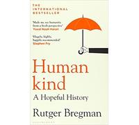 By Bregman Rutger, Humankind (A Hopeful History) [ Paperback ] 2021 May 13.
