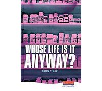 By Brian Clark Whose Life is it Anyway? (Heinemann Plays For 14-16+) (1st Edition)