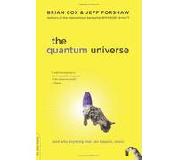By Brian Cox - The Quantum Universe: And Why Anything That Can Happen, Does