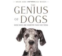 By Brian Hare The Genius of Dogs: How Dogs Are Smarter Than You Think [Hardcover]