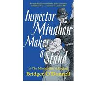 By Bridget O'Donnell Inspector Minahan Makes a Stand: The Missing Girls of England [Hardcover]