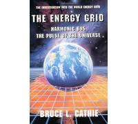 By Bruce.L Cathie Energy Grid: Harmonic 695 the Pulse of the Universe (Lost Science (Adventures Unlimited Press)) (2nd Revised edition)