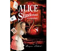 By Bryan Talbot Alice in Sunderland An Entertainment by Talbot, Bryan ( Author ) ON Apr-05-2007, Hardback
