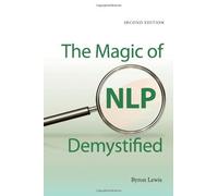 By Byron A Lewis - Magic of NLP Demystified (Second Edition) (2nd (second) edition)