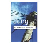 By C.G. Jung On the Nature of the Psyche (Routledge Classics) (2nd Edition)