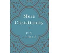 By C. S. Lewis Mere Christianity (Reprint) [Hardcover]