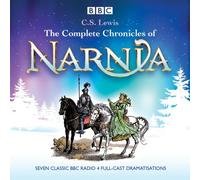 By C.S. Lewis The Complete Chronicles of Narnia: The Classic BBC Radio 4 Full-Cast Dramatisations (Colmplete BBC R (Unabridged) [Audio CD]
