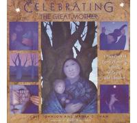 By Cait Johnson - Celebrating the Great Mother: A Handbook of Earth-honoring Activities for Parents and Children