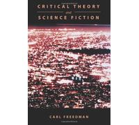 By Carl Freedman Critical Theory and Science Fiction [Paperback]
