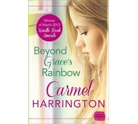 By Carmel Harrington Beyond Grace's Rainbow: HarperImpulse Contemporary Romance [Paperback]