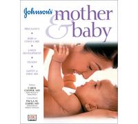 By Carol Cooper - Johnson's Mother and Baby (Johnson's child development)