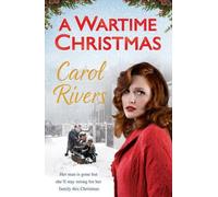 By Carol Rivers - A Wartime Christmas