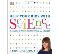 By Carol Vorderman Help Your Kids with Science