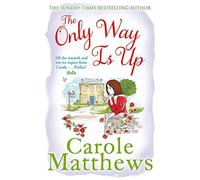 By Carole Matthews - The Only Way is Up