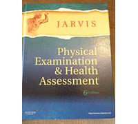 By Carolyn Jarvis PhD APN CNP Physical Examination and Health Assessment, 6e (6th Edition)