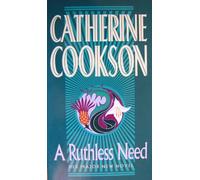 By Catherine Cookson A Ruthless Need (New Ed)