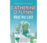 By Catherine O'Flynn What Was Lost (3rd edition)