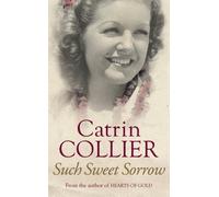 By Catrin Collier Such Sweet Sorrow (Hearts of Gold) (New Ed) [Paperback]