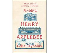 BY Celia Reynolds FINDING HENRY APPLEBEE Paperback - 12 DecEMBER 2019