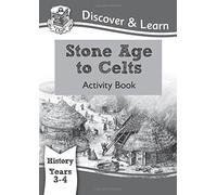 By CGP Books KS2 Discover & Learn: History - Stone Age to Celts Activity Book, Year 3 & 4 [Paperback]