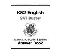 By CGP Books - KS2 English SAT Buster - Grammar, Punctuation and Spelling Answer Book