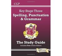 By CGP Books Spelling, Punctuation and Grammar for KS3 - the Study Guide (with online edition)