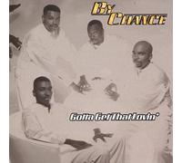 By Chance - Gotta Get That Lovin'