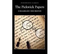By Charles Dickens The Pickwick Papers (Wordsworth Classics) (Reprint)
