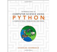 By Charles Dierbach - Introduction to Computer Science Using Python: A Computational Pr (2013-01-09) [Paperback]