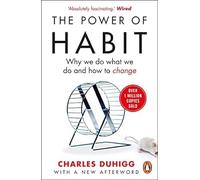 By Charles Duhigg The Power of Habit: Why We Do What We Do, and How to Change