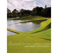 By Charles Jencks The Universe in the Landscape: Landforms by Charles Jencks (1st Edition)
