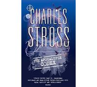 By Charles Stross The Apocalypse Codex: Book 4 in The Laundry Files