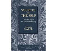 By Charles Taylor Sources of the Self: The Making of the Modern Identity (New Ed) [Paperback]