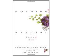 By Charlotte Joko Beck - Nothing Special: Living Zen (New edition)