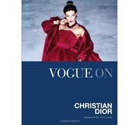 By Charlotte Sinclair - Vogue on: Christian Dior (Vogue on Designers)