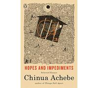 By Chinua Achebe Hopes and Impediments: Selected Essays (Anchor Books ed) [Paperback]