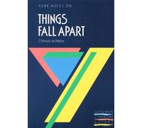Chinua Achebe – Things Fall Apart – York Notes for GCSE – 1st Edition