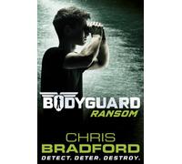 By Chris Bradford - Bodyguard: Ransom (Book 2)