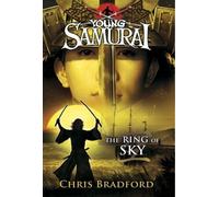 By Chris Bradford The Ring of Sky (Young Samurai, Book 8)