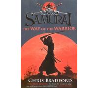 By Chris Bradford The Way of the Warrior (Young Samurai, Book 1) (1st Edition)
