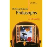 By Chris Horner - Thinking through Philosophy: An Introduction