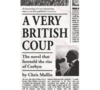 By Chris Mullin A Very British Coup